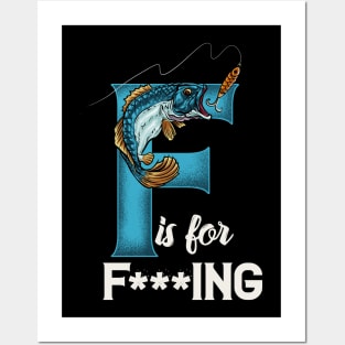 Funny F is for Fishing Lover Tee For Fisherman Lucky Fisher Posters and Art